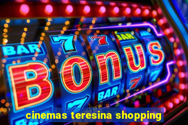 cinemas teresina shopping